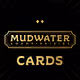 Mudwater Cards